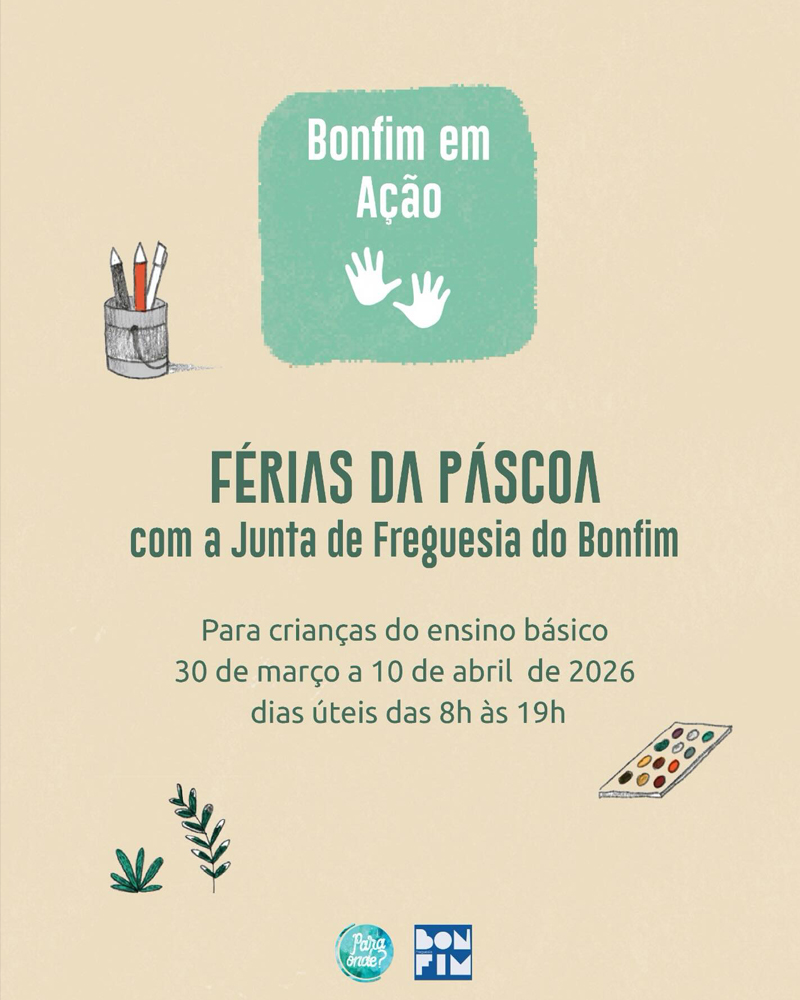 Cartaz informativo sobre as inscrições para a edição das férias da Páscoa do programa Bonfim em Ação organizado pela Junta de Freguesia do Bonfim.