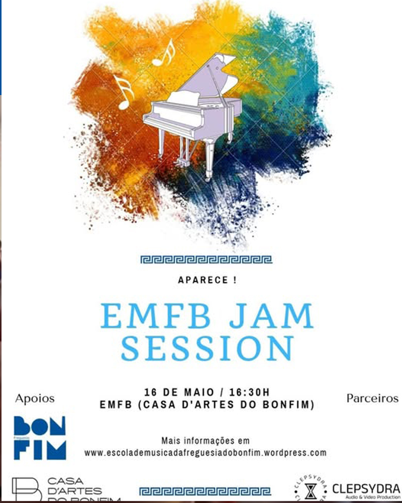 Cartaz de divulgação da Jam Session Especial Aniversário na Casa d’Artes do Bonfim, a realizar no dia 16 de maio, organizada pela Escola de Música da Freguesia do Bonfim com o apoio da Junta de Freguesia do Bonfim.