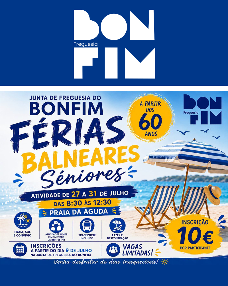 Cartaz da Junta de Freguesia do Bonfim a divulgar o programa "Férias Sénior +60", com estadia na Praia da Aguda, destinado a residentes com 60 ou mais anos, incluindo transporte e seguro, e informação sobre a abertura das inscrições.
