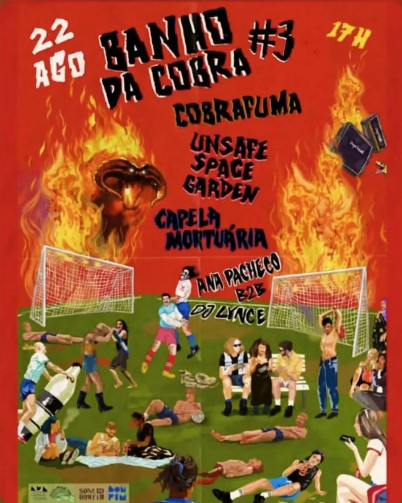 Cartaz do evento “Banho da Cobra”, promovido pelos Cobrafuma no Recinto Desportivo do Bairro da Lomba, com atuações de Unsafe Space Garden, Capela Mortuária, Cobrafuma e Ana Pacheco B2B DJ Lynce, no dia 22 de agosto
