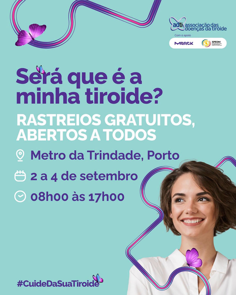 Cartaz informativo sobre a ação gratuita de sensibilização e rastreio de doenças da tiroide, que decorre nos dias 2, 3 e 4 de setembro, entre as 8h e as 17h, na Estação de Metro da Trindade, no Porto.